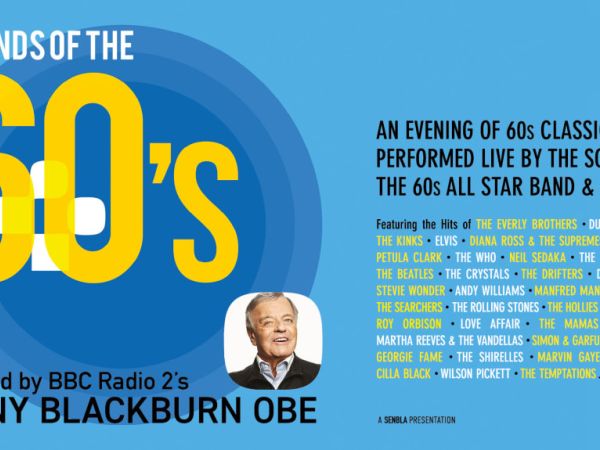 Sounds of the 60s Live - Hosted by Tony Blackburn OBE